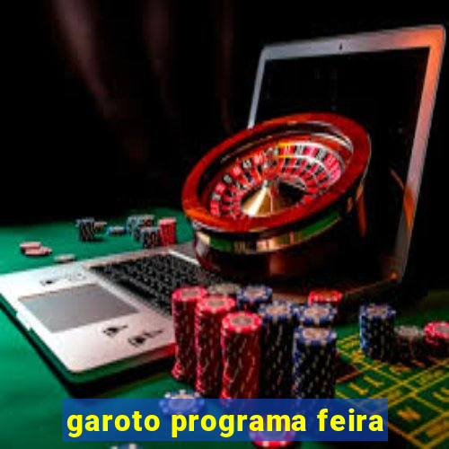 garoto programa feira